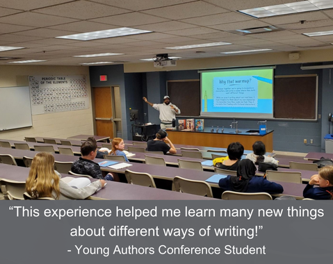 A person presenting to seated students in a classroom with a projector screen displaying a slide on writing; the caption below the picture reads, "This experience helped me learn many new things about different ways of writing! -Young Authors Conference Student"