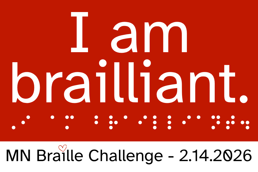 Text on red background: "I am brailliant." Braille below, event: MN Braille Challenge 2.14.2026.